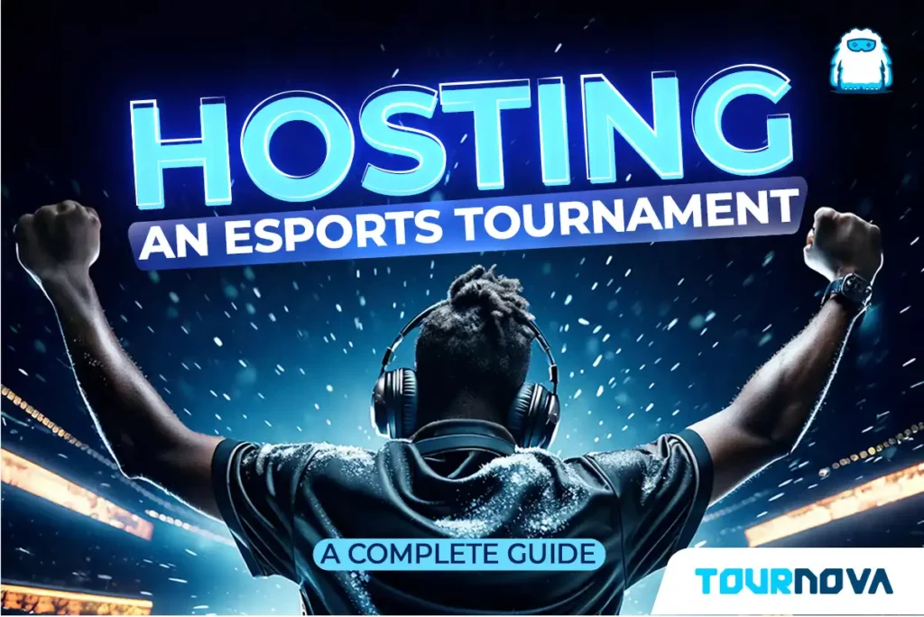 Hosting an Esports Tournament: A Comprehensive Guide
