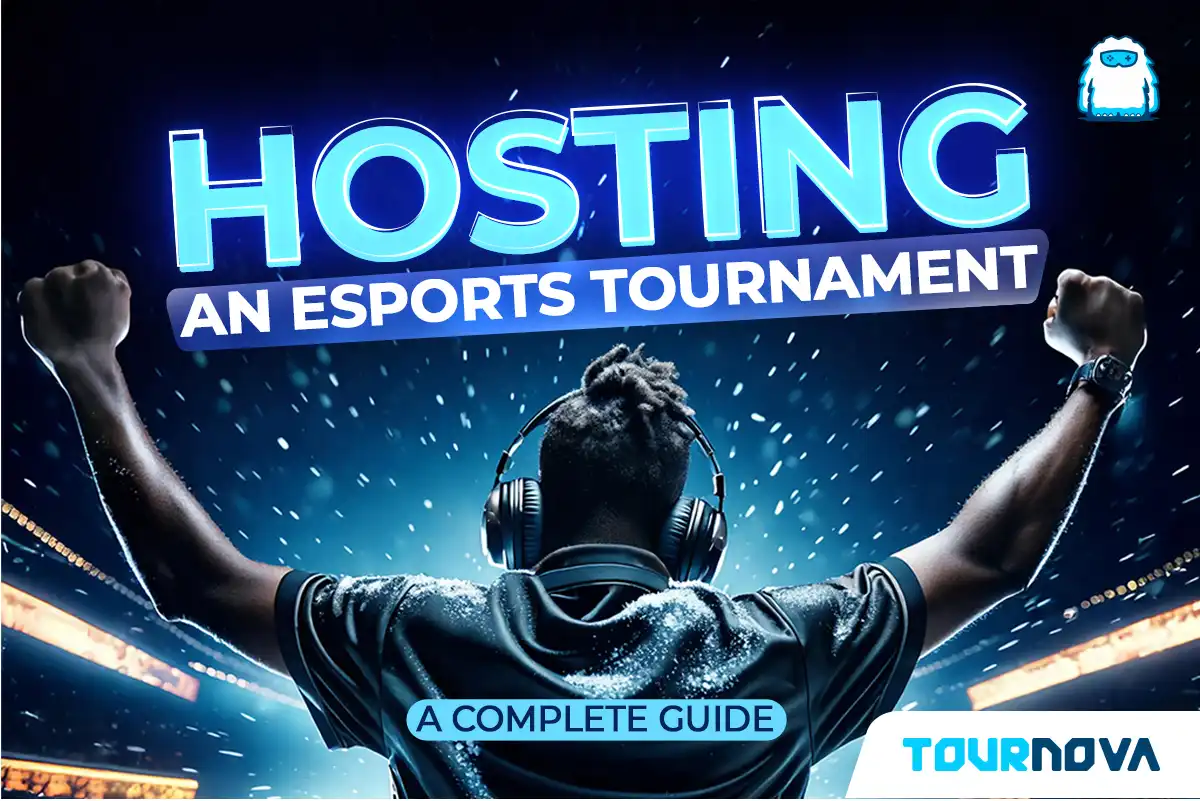Hosting an Esports Tournament: A Comprehensive Guide