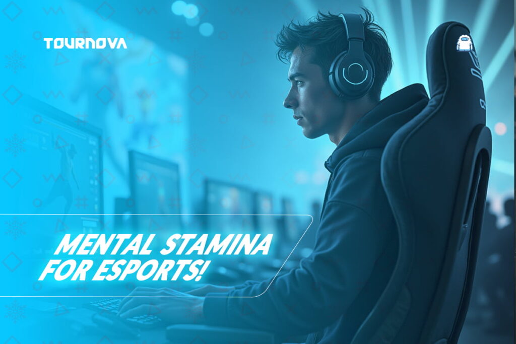 The Unseen Edge: Mental Stamina for Esports