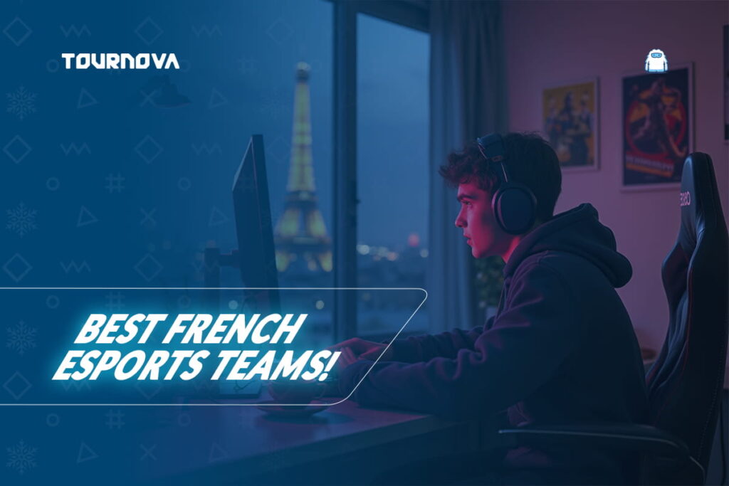 France Best Esports Teams: Vitality, Karmine Corp & More Powerhouse Orgs