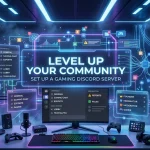 Level Up Your Community: Set Up a Gaming Discord Server